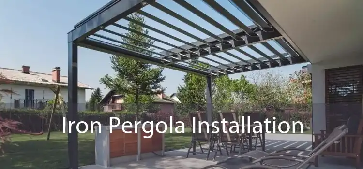 Iron Pergola Installation 
