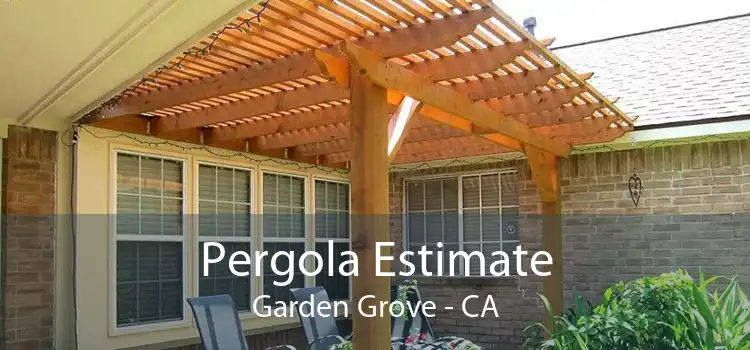 Pergola Estimate Garden Grove - CA