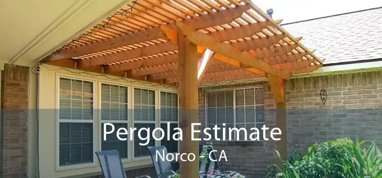 Pergola Estimate Norco - CA