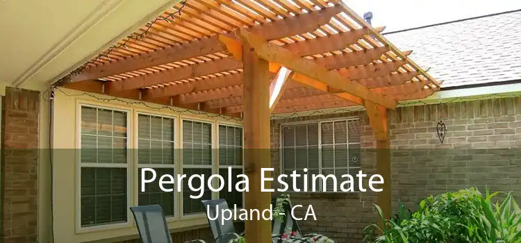 Pergola Estimate Upland - CA