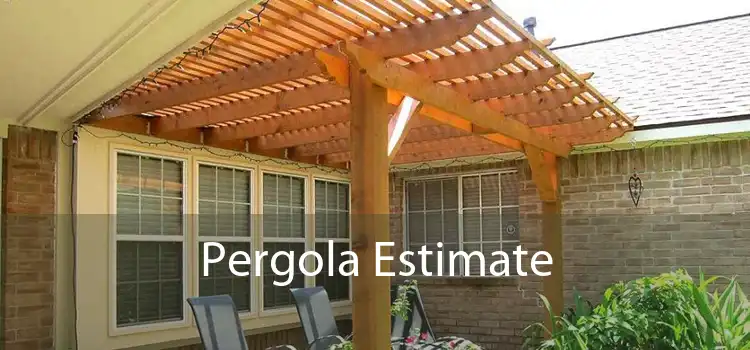 Pergola Estimate 